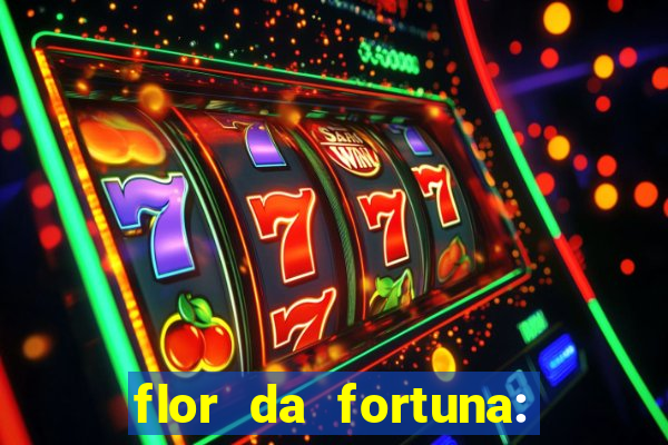 flor da fortuna: como cuidar