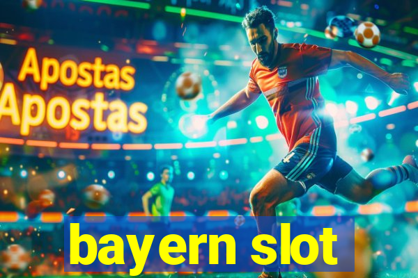 bayern slot