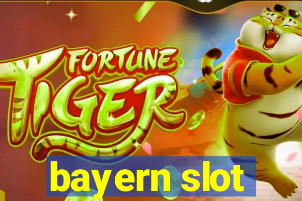 bayern slot