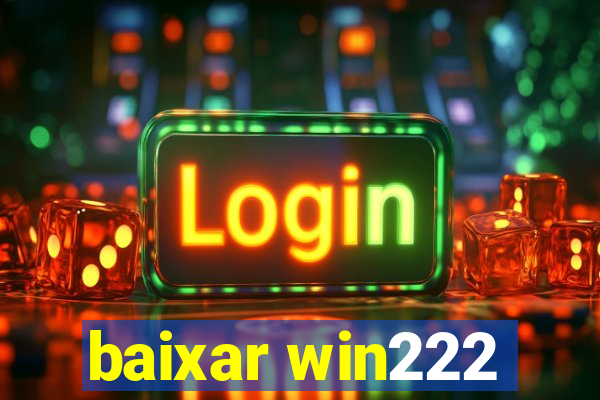 baixar win222