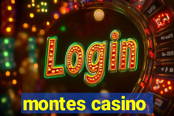 montes casino