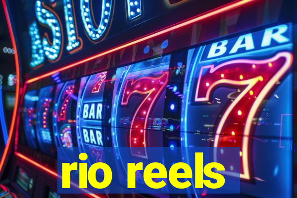 rio reels