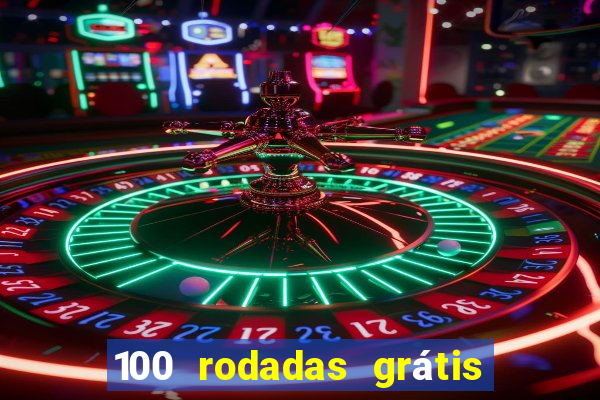 100 rodadas grátis sem depósito