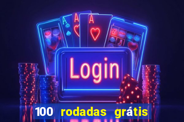 100 rodadas grátis sem depósito