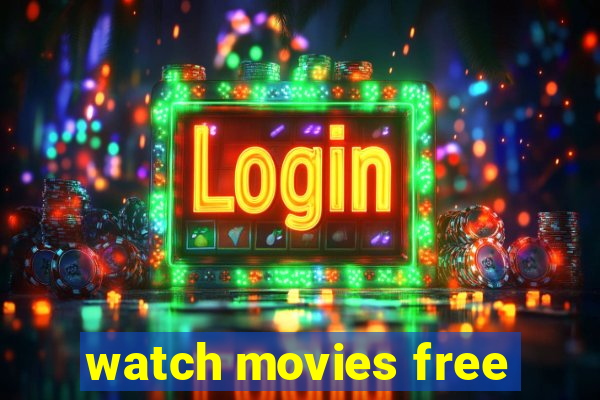 watch movies free