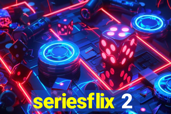 seriesflix 2