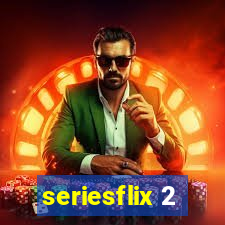 seriesflix 2