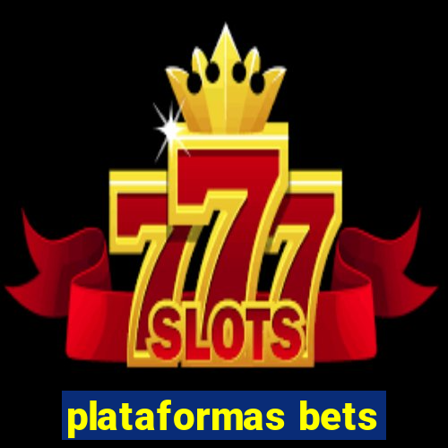 plataformas bets