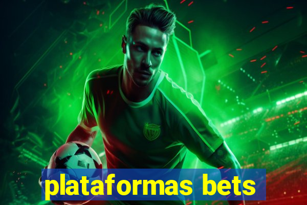 plataformas bets