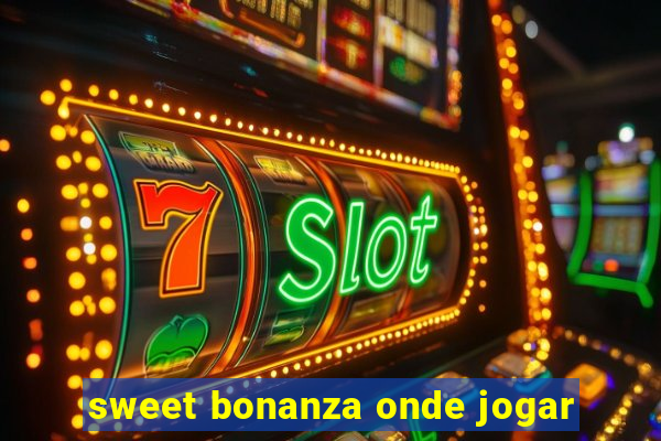 sweet bonanza onde jogar