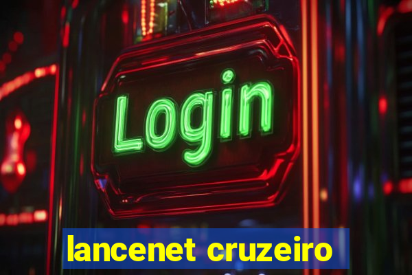 lancenet cruzeiro