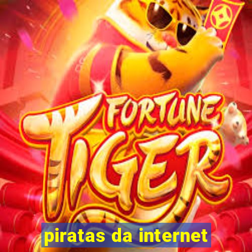 piratas da internet