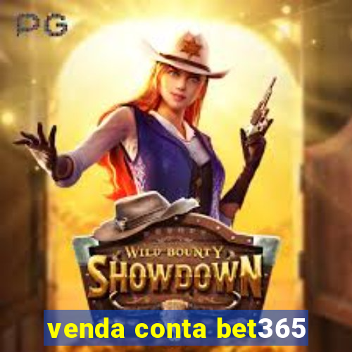 venda conta bet365