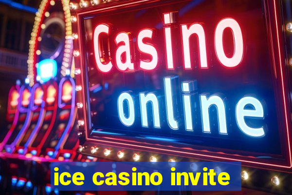 ice casino invite