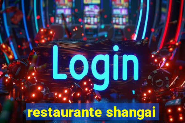 restaurante shangai