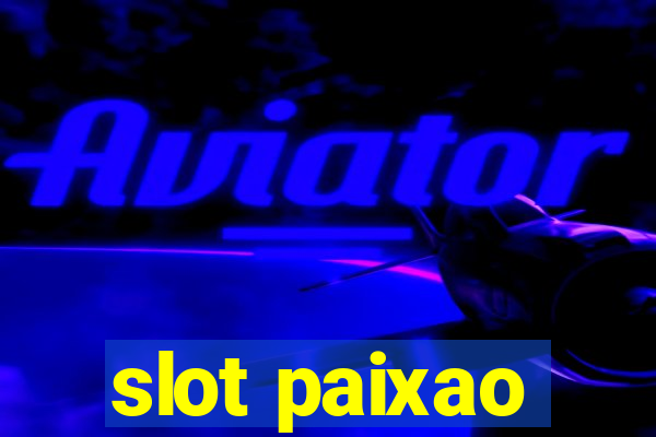 slot paixao