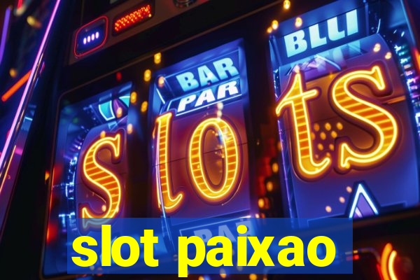 slot paixao