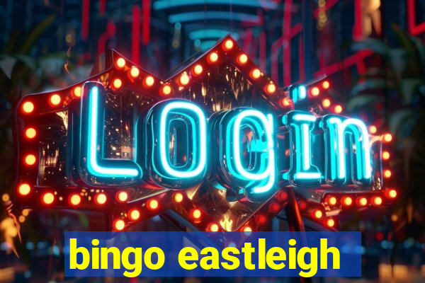 bingo eastleigh