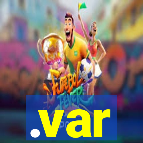 .var