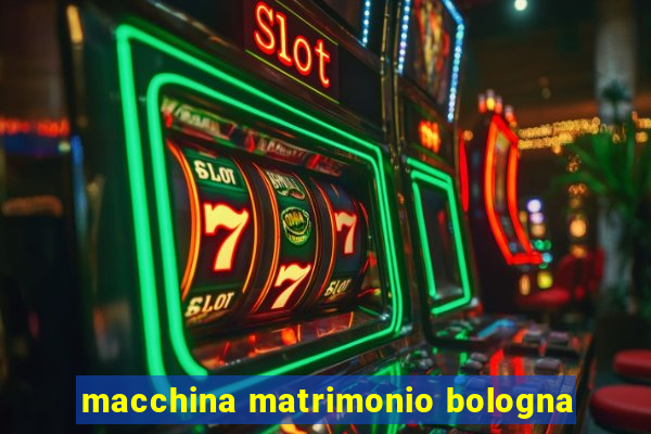 macchina matrimonio bologna