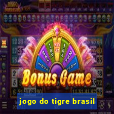 jogo do tigre brasil