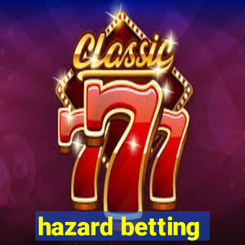 hazard betting