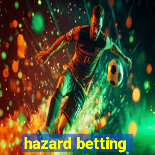 hazard betting