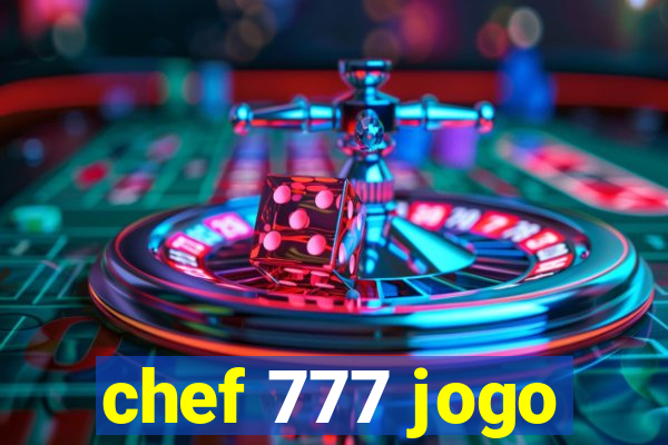 chef 777 jogo