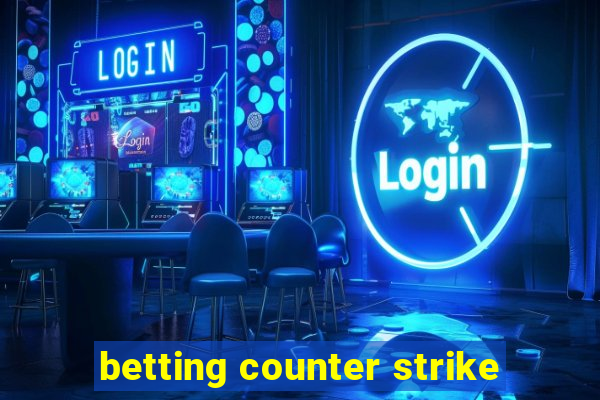 betting counter strike