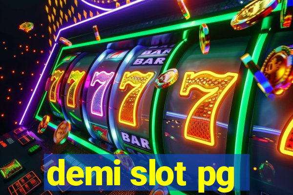 demi slot pg