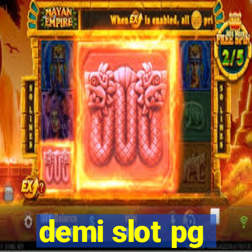 demi slot pg