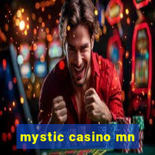 mystic casino mn