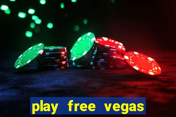 play free vegas slots games