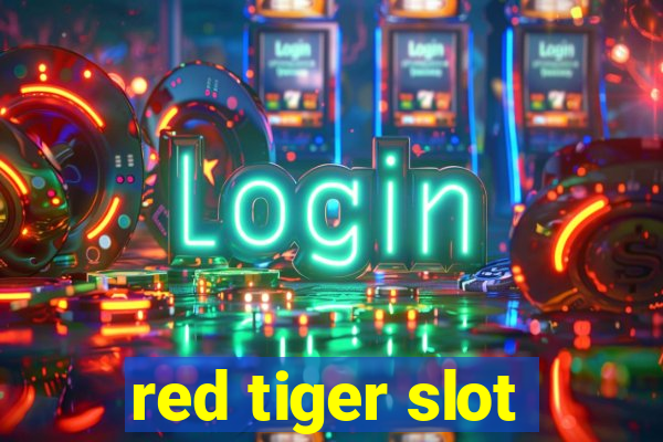 red tiger slot