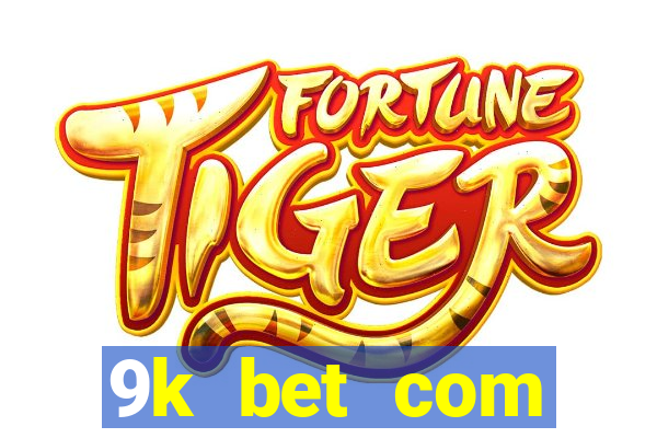 9k bet com registrar login