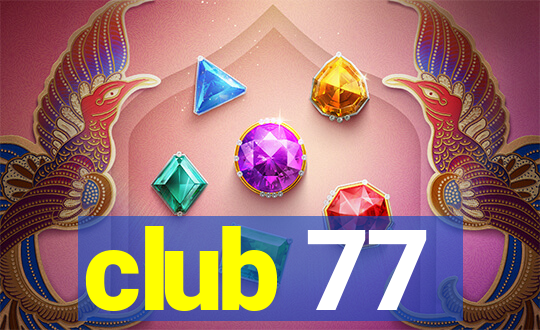 club 77