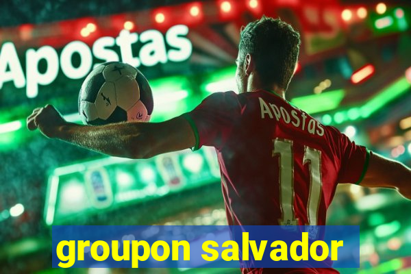 groupon salvador