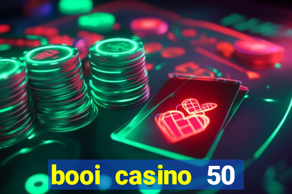 booi casino 50 free spins no deposit