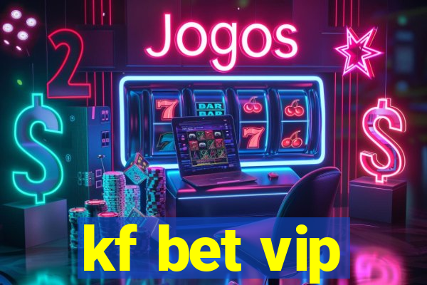 kf bet vip