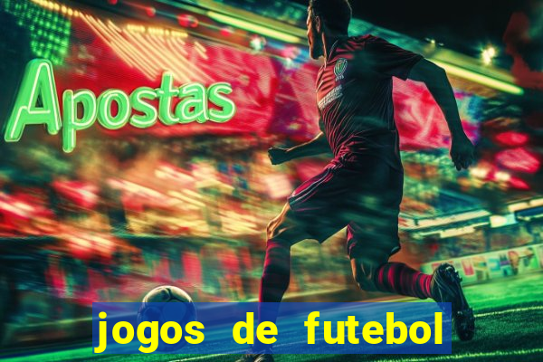 jogos de futebol para amanh?