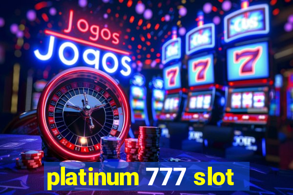 platinum 777 slot