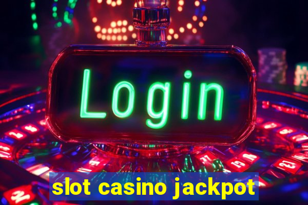 slot casino jackpot