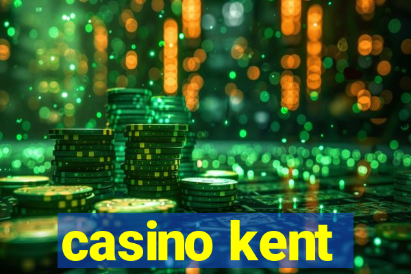 casino kent