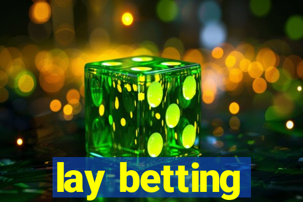 lay betting