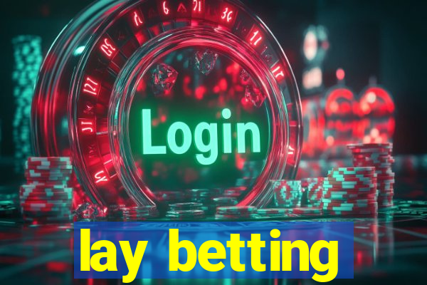 lay betting