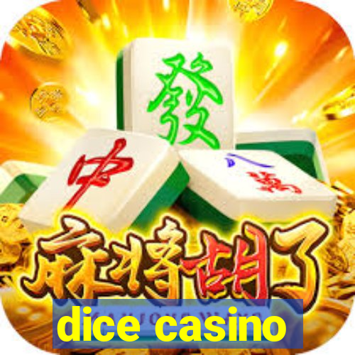 dice casino