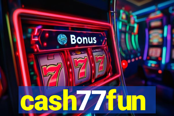 cash77fun