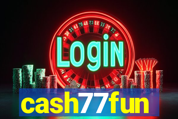 cash77fun