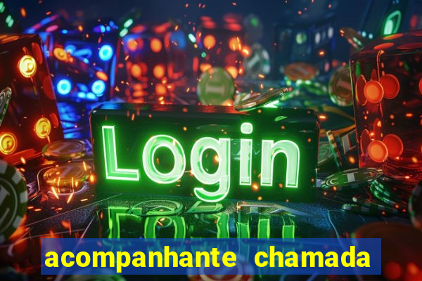 acompanhante chamada de video