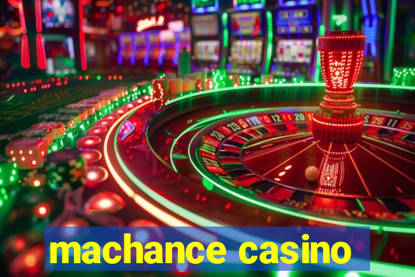 machance casino